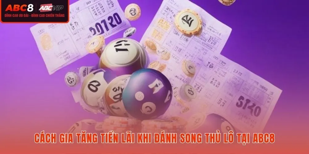 Chiến thuật đánh Song thủ lô hiệu quả tại sảnh cược