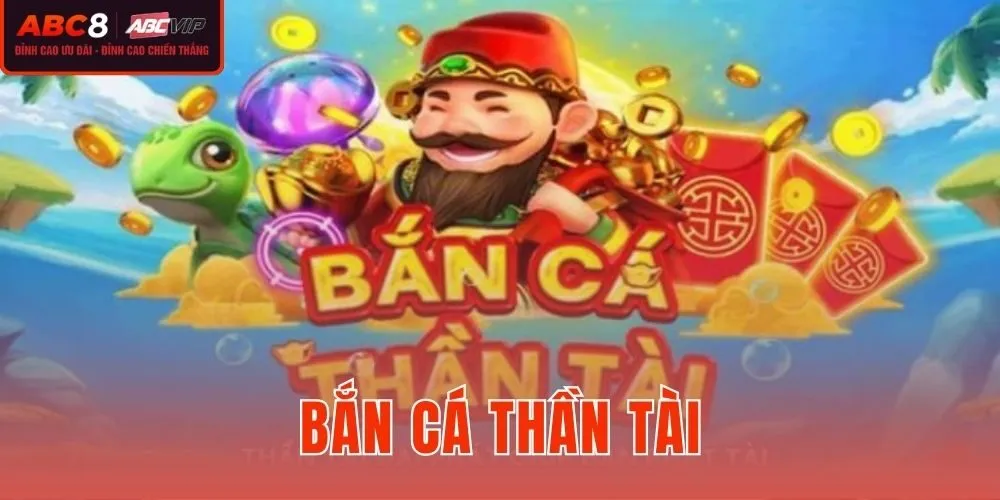Bắn Cá Thần Tài
