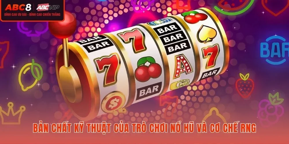 Quy luật nổ hũ dưới góc nhìn RNG và tính ngẫu nhiên tuyệt đối