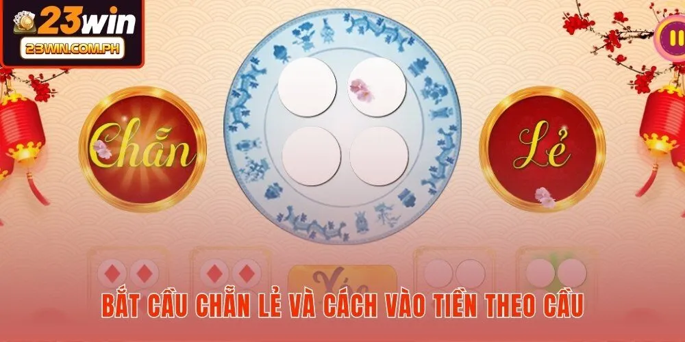 bat-cau-chan-le-va-cach-vao-tien-theo-cau
